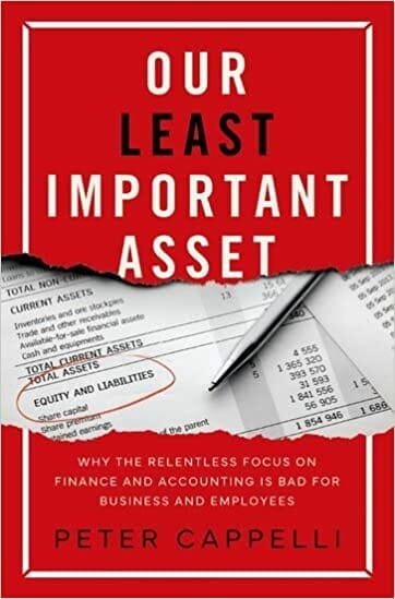 Cappelli - Our Least Important Asset