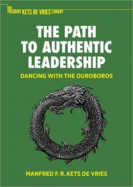Kets de Vries - Path to Authentic Leadership