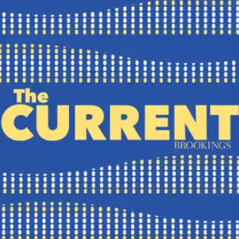 The Current Brookings Podcast Logo 2023