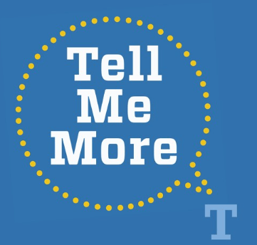 Tell Me More Podcast Tufts Logo 2024